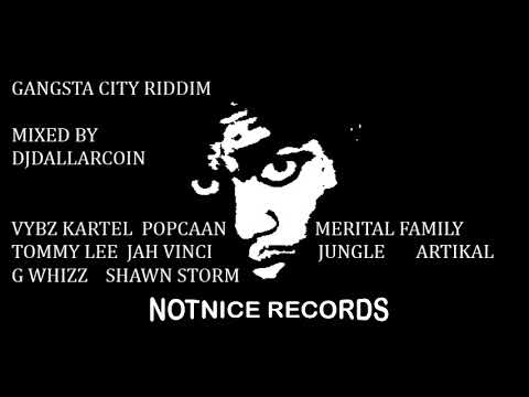 GANGSTA CITY RIDDIM MIX 2018 - NOTNICE RECORDS - (MIXED BY DJ DALLAR COIN) JULY 2018.mp3