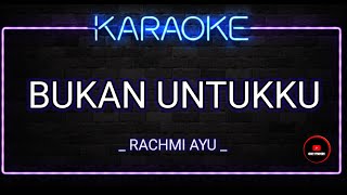 Download lagu BUKAN UNTUKKU - RACHMI AYU (KARAOKE SLOW AKUSTIK) mp3 Download lagu BUKAN UNTUKKU - RACHMI AYU (KARAOKE SLOW AKUSTIK) mp3