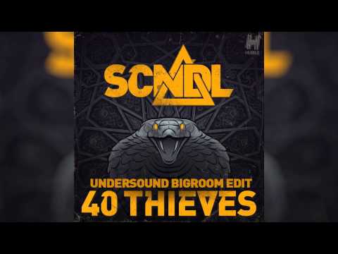 SCNDL - 40 Thieves (Undersound Bigroom Edit)