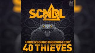SCNDL - 40 Thieves (Undersound Bigroom Edit)