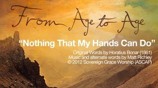 Nothing That My Hands Can Do