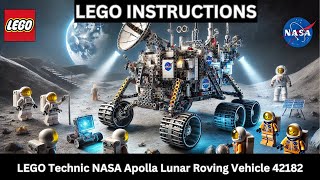 LEGO INSTRUCTIONS: LEGO LEGENDARY NASA Apollo Lunar Roving Vehicle 42182 – Explore the Moon!