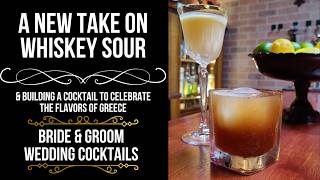 New Take on Whiskey Sour, & A Greek Cocktail