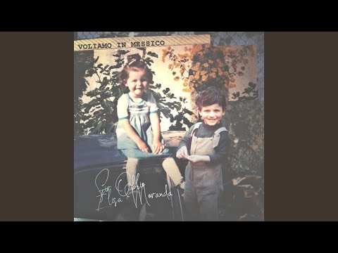 Voliamo in Messico (feat. Elisa Moranda)