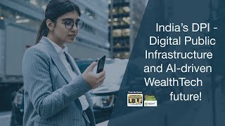 India's DPI: Revolutionizing Finance and WealthTech