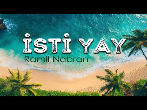 Ramil Nabran - İsti Yay (Official Music Video)