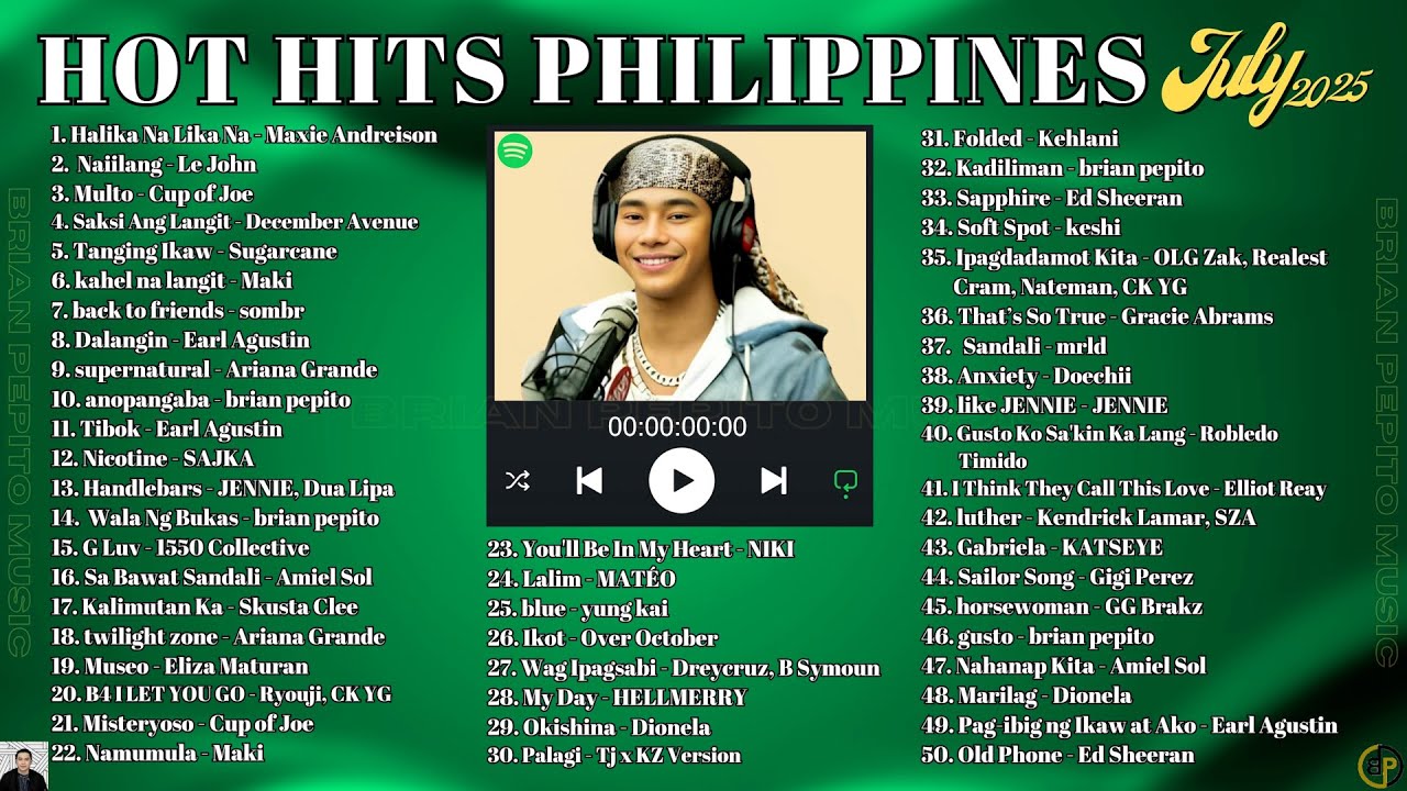 HOT HITS PHILIPPINES - JULY 2025 UPDATED SPOTIFY PLAYLIST