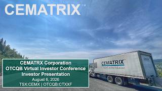 Cematrix Corp. (OTCQB: CTXXF | TSX: CEMX): Virtual Investor Conferences