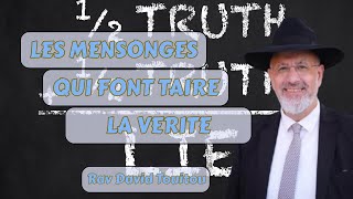 Les mensonges qui font taire les vérités