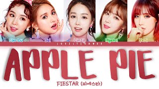 FIESTAR (피에스타) – APPLE PIE (애플파이) Lyrics (Color Coded Han/Rom/Eng)