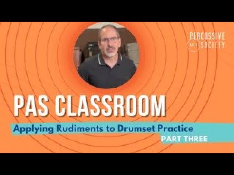 Applying Rudiments to the Drumset - Part 3 - from the PAS Classroom with Mike Packer