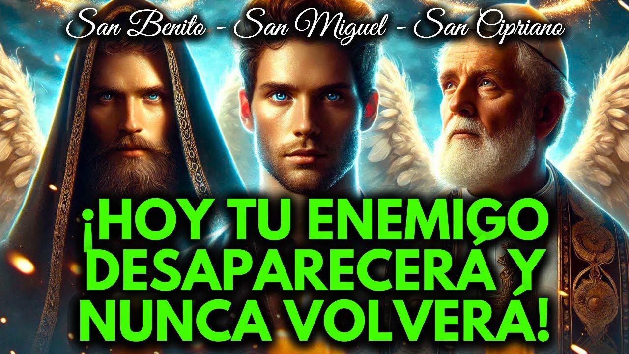 🔴SAN BENITO, SAN MIGUEL Y SAN CIPRIANO, LA MÁS FUERTE PARA VOLTEAR MAGIAS Y DERROTAR ENEMIGOS🙏🙏