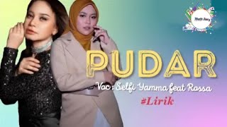 Download lagu PUDAR | Voc : Rossa feat Selfi Yamma mp3 Download lagu PUDAR | Voc : Rossa feat Selfi Yamma mp3