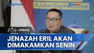 Ridwan Kamil Ungkap Jenazah Eril akan Tiba di Tanah Air Minggu dan Dimakamkan Senin Mendatang