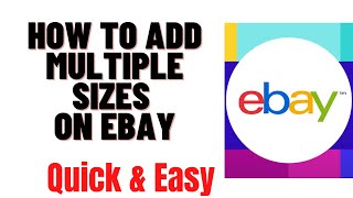 HOW TO ADD MULTIPLE SIZES ON EBAY