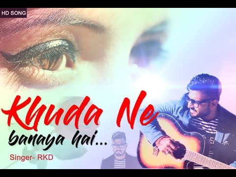 Singer RKD Khuda Ne Banaya Hai