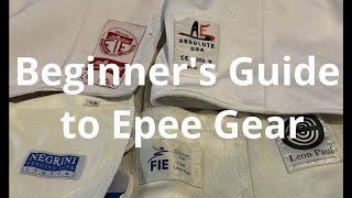 Beginner's Guide to Epee Gear
