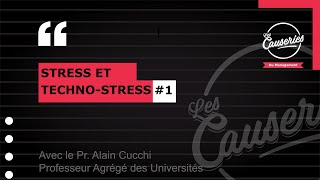 Les Causeries du management: Stress et technostress #1 