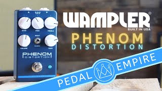 Video thumbnail for Wampler Collective Series - Phenom Distortion - Pedal Empire by Pedal Empire