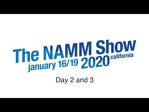 NAMM 2020 Day 2 and 3