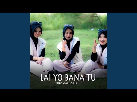 LAI YO BANA TU