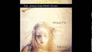 The Jesus And Mary Chain - Tumbledown