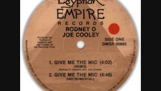 Rodney O & Joe Cooley - Give Me The Mic (Remix)