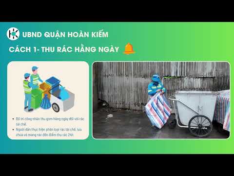Video hướng dẫn quản lý, phân loại, thu gom và vận chuyển chất thải rắn sinh hoạt tại nguồn trên địa bàn quận Hoàn Kiếm năm 2024