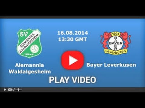 Alemannia Waldalgesheim vs Bayer Leverkusen 0-6 ~ All Goals & Highlights 15.08.2014