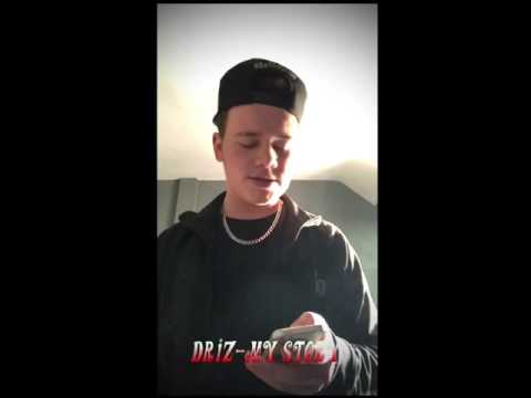 Driz - My Story