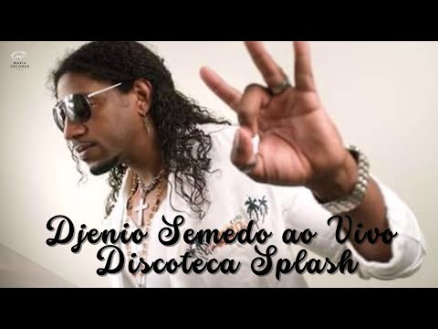 Djenio Semedo Ao Vivo Na Discoteca Splash