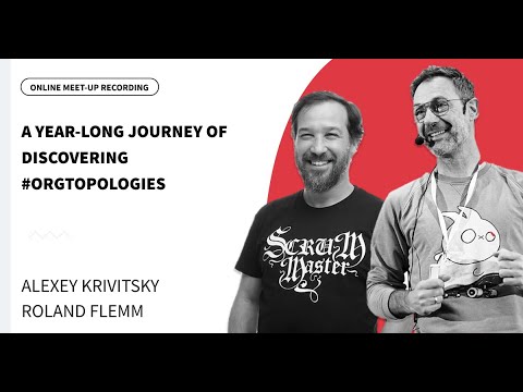 Online meet-up: a year-long journey discovering #OrgTopologies