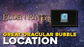 Elden Ring Great Oracular Bubble Spell Location