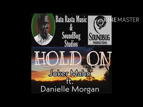 HOLD ON - Joker Mahn ft. Danielle Morgan [2020 PNG Musik]