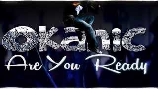 Download lagu Okanic - Are You Ready (Original Mix)!Blow The Dance Floor! mp3