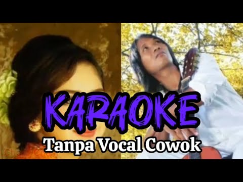 Yan Se feat Agustin - Kangen KARAOKE tanpa vocal cowok 🎤
