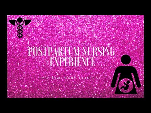 POSTPARTUM NURSING CLINICAL EXPERIENCE! | MOTHER-BABY NURSING Video