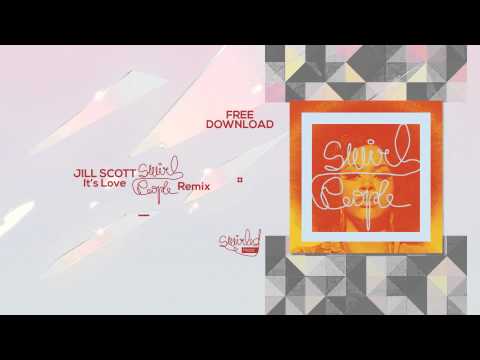 Jill Scott - It's Love Swirl People Remix