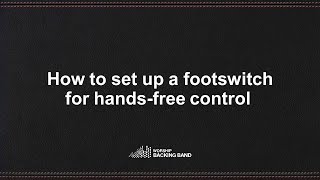 Video thumbnail for Using a MIDI Foot Controller by Worship Backing Band