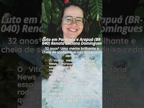 luto em Paracatu e Arapuá (Br 040) Renata Luciana Domingues