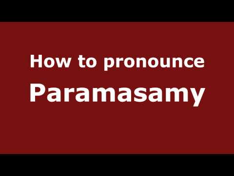 Pronounce Names - How to Pronounce Paramasamy