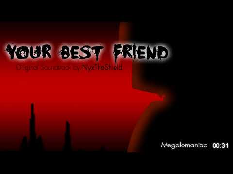 Your Best Friend OST - Megalomaniac