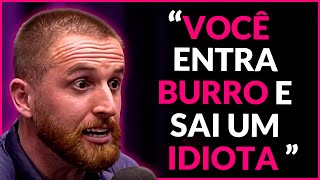 FACULDADE NÃO VAI TE LEVAR A LUGAR NENHUM