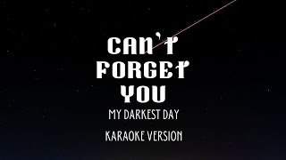 My Darkest Days - Can&#39;t Forget You (Karaoke)