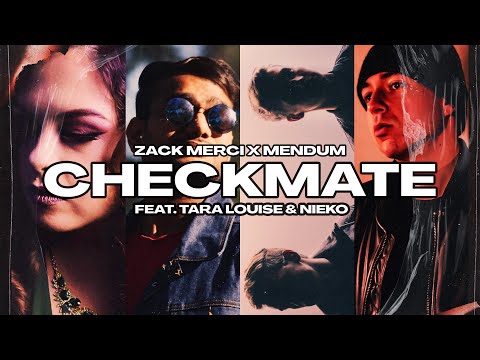 Zack Merci X Mendum - Checkmate (Feat. Tara Louise & Nieko) [Lyrics]