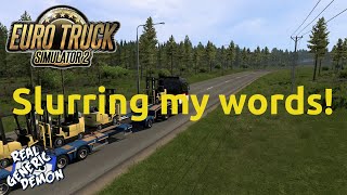 Euro Truck Simulator 2 - Ep265: Slurring my words