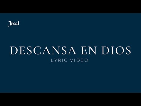 Descansa en Dios - Jésed