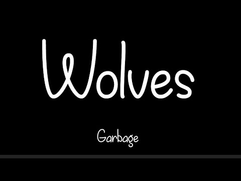 Garbage - Wolves [ Lyrics ]