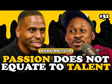 Passion Does Not Equate To Talent || Bread & Butter Podcast - Ep 31 FT. Mark Maciver