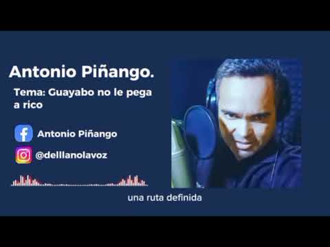 Guayabo no le Pega a Rico. Antonio Piñango.